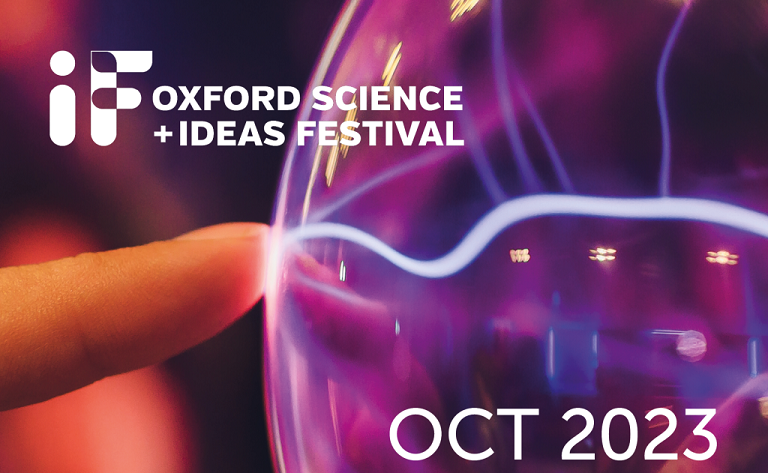 Oxford Science & Ideas Festival - October 2023
