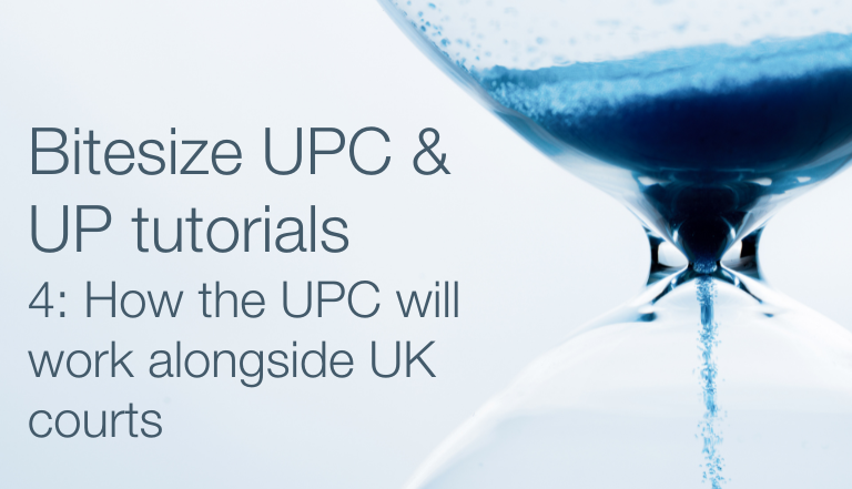 Image: How the UPC will work alongside UK courts
